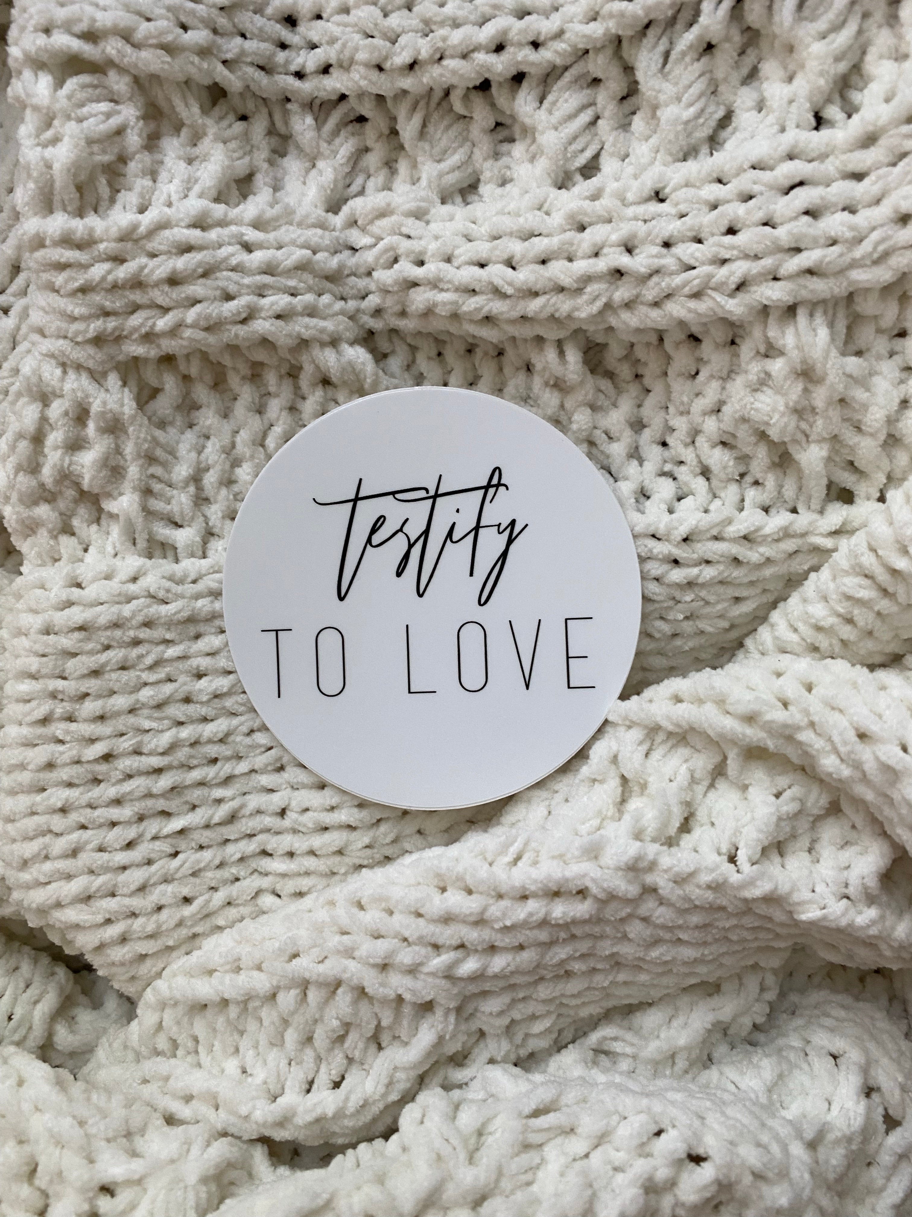 Testify to Love Sticker